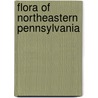 Flora Of Northeastern Pennsylvania door Alfred Twining