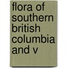 Flora Of Southern British Columbia And V door Joseph Kaye Henry