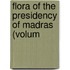 Flora Of The Presidency Of Madras (Volum