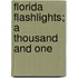 Florida Flashlights; A Thousand And One