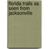 Florida Trails As Seen From Jacksonville