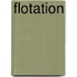 Flotation