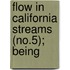 Flow In California Streams (No.5); Being