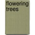 Flowering Trees