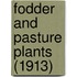 Fodder And Pasture Plants (1913)