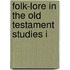 Folk-Lore In The Old Testament Studies I