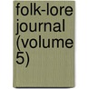 Folk-Lore Journal (Volume 5) door Folklore Society