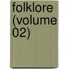 Folklore (Volume 02) door Folklore Society