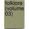 Folklore (Volume 03) door Folklore Society