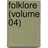 Folklore (Volume 04) door Folklore Society