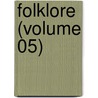 Folklore (Volume 05) door Folklore Society