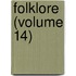 Folklore (Volume 14)