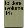 Folklore (Volume 14) by Folklore Society