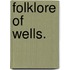 Folklore Of Wells.