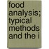 Food Analysis; Typical Methods And The I