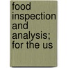 Food Inspection And Analysis; For The Us door Albert Ernest Leach