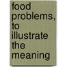 Food Problems, To Illustrate The Meaning by August Neustadt Farmer
