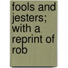 Fools And Jesters; With A Reprint Of Rob door Robert Armin