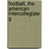 Football, The American Intercollegiate G