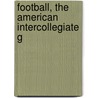Football, The American Intercollegiate G door Parke Hill Davis