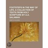 Footsteps In The Way Of Life, A Collecti door Annette A. Salaman