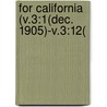 For California (V.3:1(Dec. 1905)-V.3:12( door California Promotion Committee