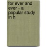For Ever And Ever - A Popular Study In H door Henry H. Vowles