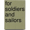 For Soldiers And Sailors by Presbyterian Church In The Commission