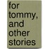 For Tommy, And Other Stories