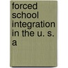 Forced School Integration In The U. S. A door Marvin Brooks Norfleet