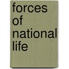 Forces Of National Life door Marshall McIlhany Offutt