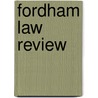 Fordham Law Review by Fordham University School of Law