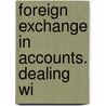 Foreign Exchange In Accounts. Dealing Wi door Sir George Johnson