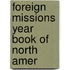 Foreign Missions Year Book Of North Amer