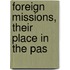 Foreign Missions, Their Place In The Pas