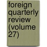 Foreign Quarterly Review (Volume 27) door Onbekend