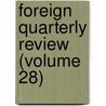 Foreign Quarterly Review (Volume 28) door Onbekend