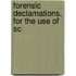 Forensic Declamations, For The Use Of Sc