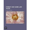Forest And Game-Law Tales (Volume 1) by Harriet Martineau