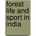 Forest Life And Sport In India