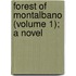 Forest Of Montalbano (Volume 1); A Novel
