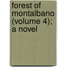 Forest Of Montalbano (Volume 4); A Novel door Catherine Cuthbertson