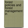 Forest Policies And Forest Management In door Bernhard Eduard Fernow