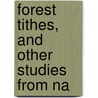 Forest Tithes, And Other Studies From Na door Anon