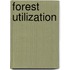 Forest Utilization