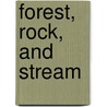 Forest, Rock, And Stream door Nathaniel Parker Willis