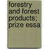 Forestry And Forest Products; Prize Essa