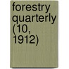 Forestry Quarterly (10, 1912) door New York State College of Forestry