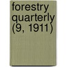 Forestry Quarterly (9, 1911) by New York State Forestry