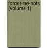 Forget-Me-Nots (Volume 1) by Julia Kavanagh